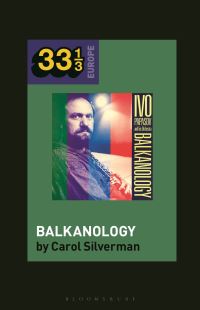 Book Cover for Balkanology by Carol Silverman