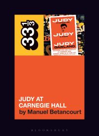 Book Cover for Judy at Carnegie Hall by Manuel Betancourt