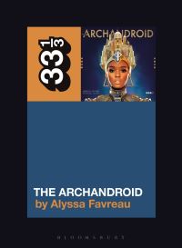 Book Cover for The ArchAndroid by Alyssa Favreau