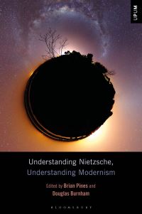 Book Cover for Understanding Nietzsche, Understanding Modernism by Douglas Burnham, Brian Pines