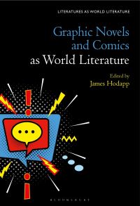 Book Cover for Graphic Novels and Comics as World Literature by James Hodapp