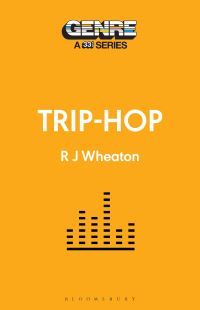 Book Cover for Trip-Hop by R J Wheaton