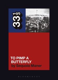 Book Cover for To Pimp a Butterfly by Sequoia Maner