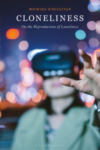 Book Cover for Cloneliness by Michael OSullivan