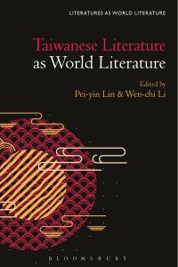 Book Cover for Taiwanese Literature as World Literature by Peiyin Lin, Wenchi Li