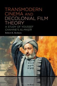 Book Cover for Transmodern Cinema and Decolonial Film Theory by Robert K Beshara