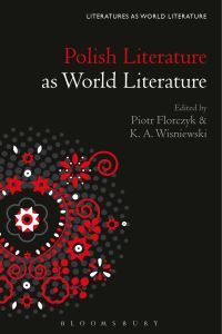 Book Cover for Polish Literature as World Literature by Piotr Florczyk, K A Wisniewski