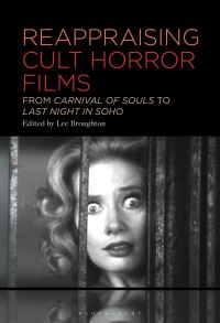 Book Cover for Reappraising Cult Horror Films by Lee Broughton