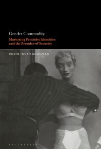 Book Cover for Gender Commodity by Robin Truth Goodman