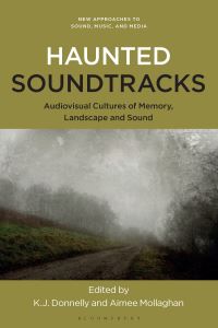 Book Cover for Haunted Soundtracks by K J Donnelly, Aimee Mollaghan