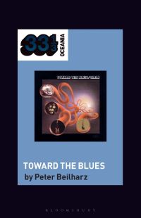 Book Cover for Toward the Blues by Peter Beilharz