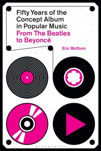 Book Cover for Fifty Years of the Concept Album in Popular Music by Eric Wolfson