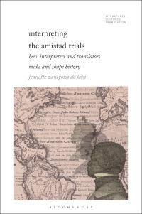 Book Cover for Interpreting the Amistad Trials by Jeanette ZaragozaDe León