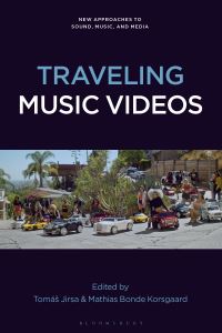 Book Cover for Traveling Music Videos by Tomás Jirsa, Mathias Bonde Korsgaard