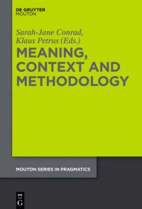 Book Cover for Meaning, Context and Methodology by Sarah Conrad, Klaus Petrus