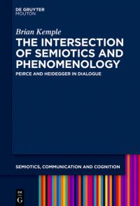 Book Cover for The Intersection of Semiotics and Phenomenology by Brian A Kemple