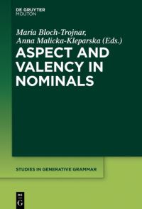 Book Cover for Aspect and Valency in Nominals by Maria BlochTrojnar, Anna MalickaKleparska