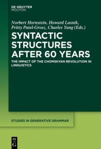 Book Cover for Syntactic Structures After 60 Years by Norbert Hornstein, Howard Lasnik, Pritty PatelGrosz, Charles Yang