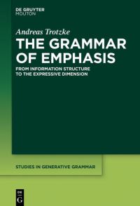 Book Cover for The Grammar of Emphasis by Andreas Trotzke