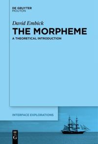 Book Cover for The Morpheme by David Embick