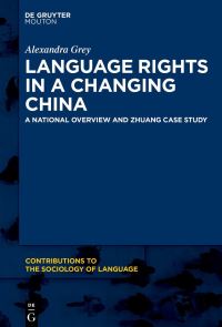Book Cover for Language Rights in a Changing China by Alexandra Grey
