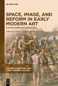 Book Cover for Space, Image, and Reform in Early Modern Art by Arthur J DiFuria, Ian Verstegen