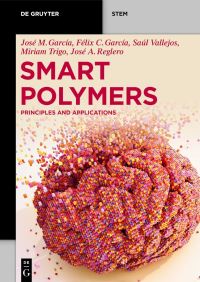 Book Cover for Smart Polymers by José Miguel García, Félix Clemente García García, José Antonio Reglero Ruiz, Saúl Vallejos, Miriam TrigoLópez