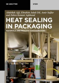Book Cover for Heat Sealing in Packaging by A Ajji, Ebrahim Jalali Dil, Amir Saffar, Zahra Kanani Aghkand