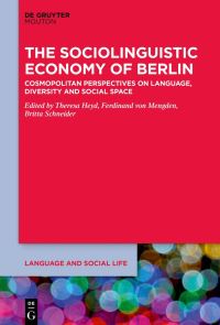 Book Cover for The Sociolinguistic Economy of Berlin by Theresa Heyd, Ferdinand von Mengden, Britta Schneider