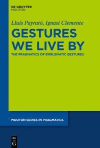Book Cover for Gestures We Live By by Lluís Payrató, Ignasi Clemente