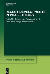 Book Cover for Recent Developments in Phase Theory by Jeroen van Craenenbroeck, Cora Pots, Tanja Temmerman
