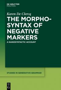 Book Cover for The Morphosyntax of Negative Markers by Karen De Clercq