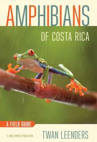 Book Cover for Amphibians of Costa Rica by Twan Leenders
