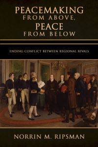 Book Cover for Peacemaking from Above, Peace from Below by Norrin M Ripsman