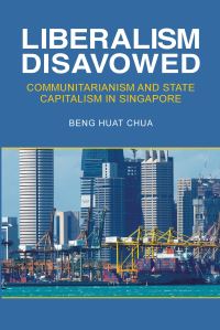 Book Cover for Liberalism Disavowed by Beng Huat Chua