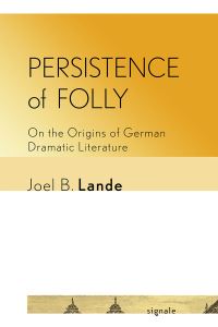 Book Cover for Persistence of Folly by Joel B Lande, Cornell University