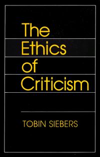 Book Cover for The Ethics of Criticism by Tobin Siebers
