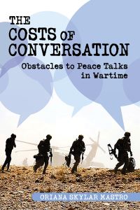 Book Cover for The Costs of Conversation by Oriana Skylar Mastro