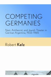 Book Cover for Competing Germanies by Robert Vincent Kelz