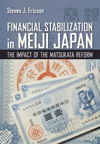 Book Cover for Financial Stabilization in Meiji Japan by Steven J Ericson