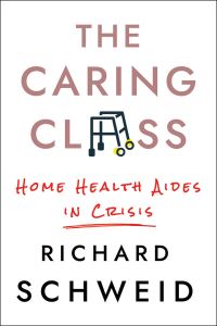 Book Cover for The Caring Class by Richard Schweid