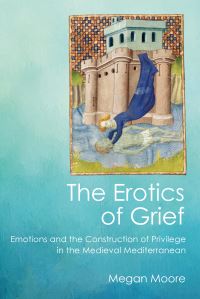 Book Cover for The Erotics of Grief by Megan Moore