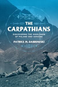 Book Cover for The Carpathians by Patrice M Dabrowski
