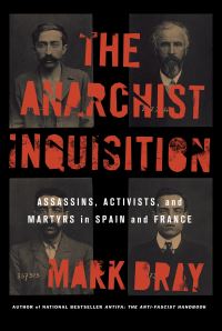 Book Cover for The Anarchist Inquisition by Mark Bray