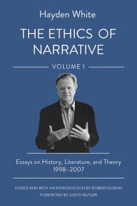 Book Cover for The Ethics of Narrative by Hayden V White