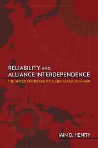 Book Cover for Reliability and Alliance Interdependence by Iain D Henry