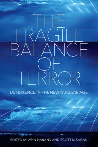 Book Cover for The Fragile Balance of Terror by Vipin Narang, Scott Douglas Sagan