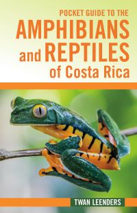 Book Cover for Pocket Guide to the Amphibians and Reptiles of Costa Rica by Twan Leenders