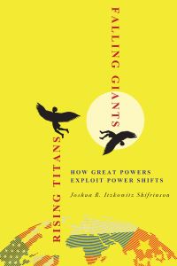 Book Cover for Rising Titans, Falling Giants by Joshua R Itzkowitz Shifrinson