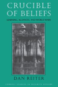 Book Cover for Crucible of Beliefs by Dan Reiter